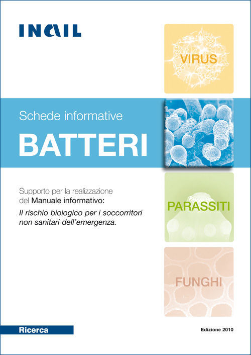 Immagine 		Batteri, Schede informative - Supporto per la realizzazione del Manuale informativo: Il rischio biologico per i soccorritori non sanitari dell’emergenza