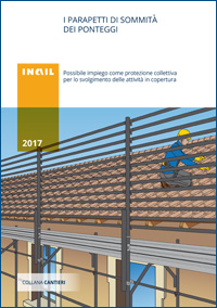 Immagine I parapetti di sommità dei ponteggi - Possibile impiego come protezione collettiva per lo svolgimento delle attività in copertura