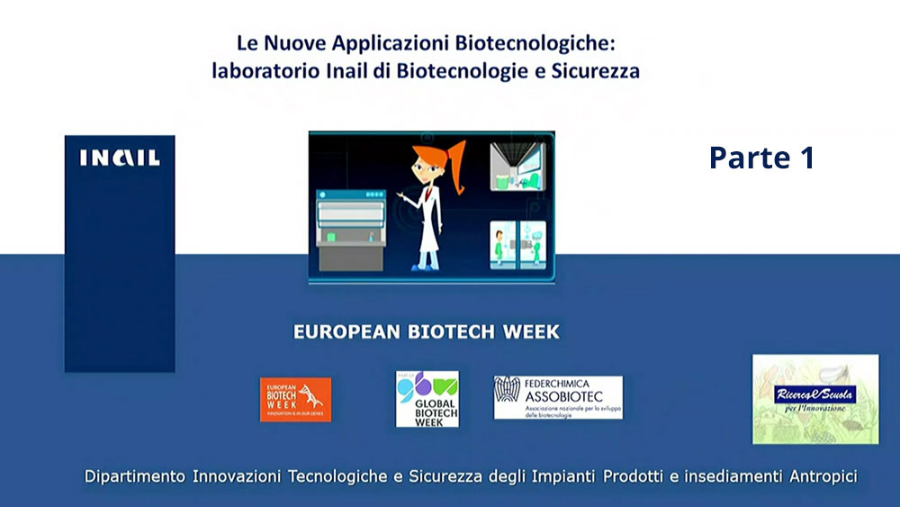 Le nuove applicazioni biotecnologiche: laboratorio Inail di biotecnologie e sicurezza