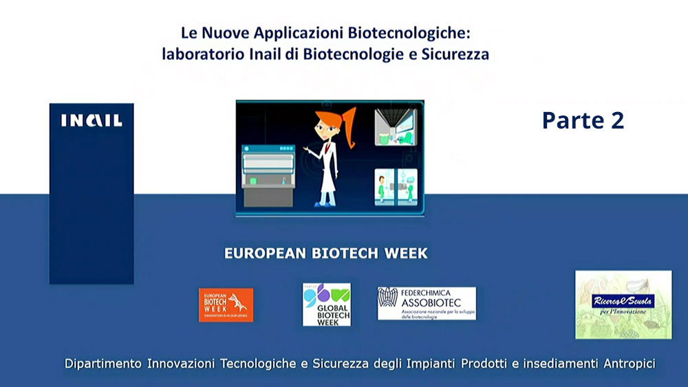 Le nuove applicazioni biotecnologiche: laboratorio Inail di biotecnologie e sicurezza