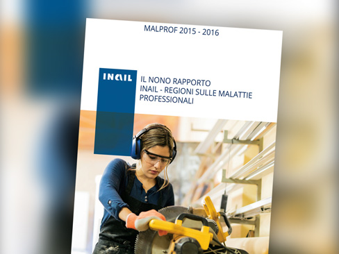 Malprof 2015-2016, pubblicato il nono rapporto Inail-Regioni sulle malattie professionali