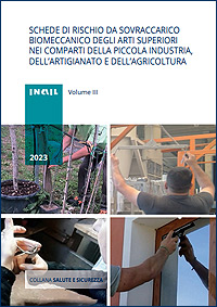 Immagine Schede di rischio da sovraccarico biomeccanico degli arti superiori nei comparti della piccola industria, dell’artigianato e dell’agricoltura – Volume III