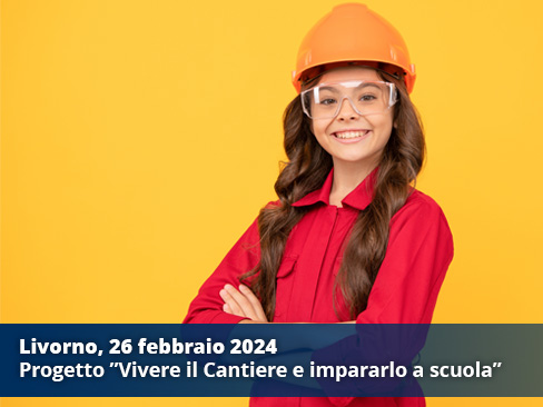 “Vivere il cantiere”, prevenire gli infortuni tra i banchi di scuola